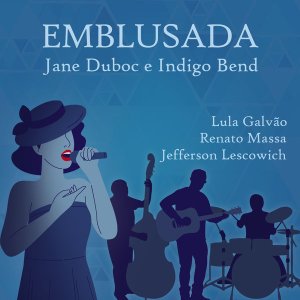 CD Digital "Emblusada" - Jane Duboc  e Indigo Bend